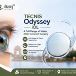 TECNIS Odyssey IOL in Delhi cataract lens for full range vision at Netram Eye Foundation Delhi